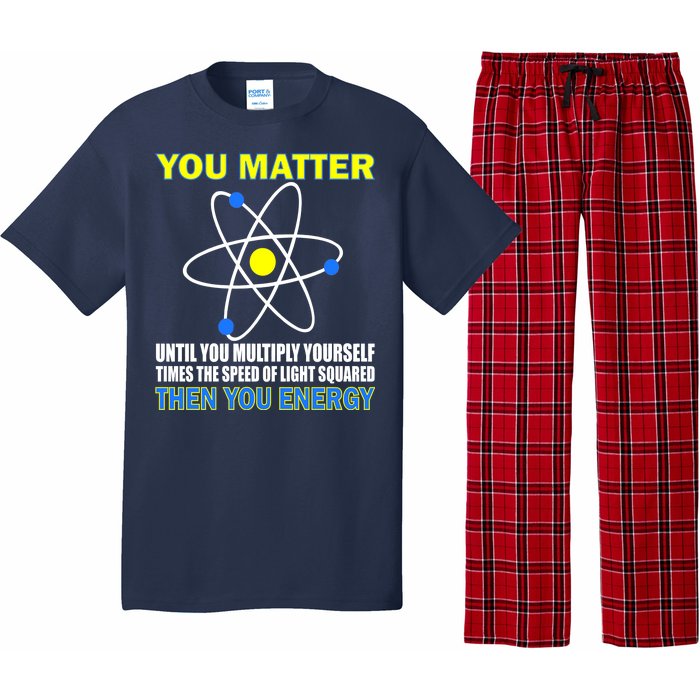 You Matter Then You Energy Pajama Set