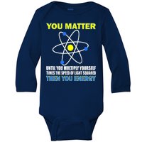 You Matter Then You Energy Baby Long Sleeve Bodysuit