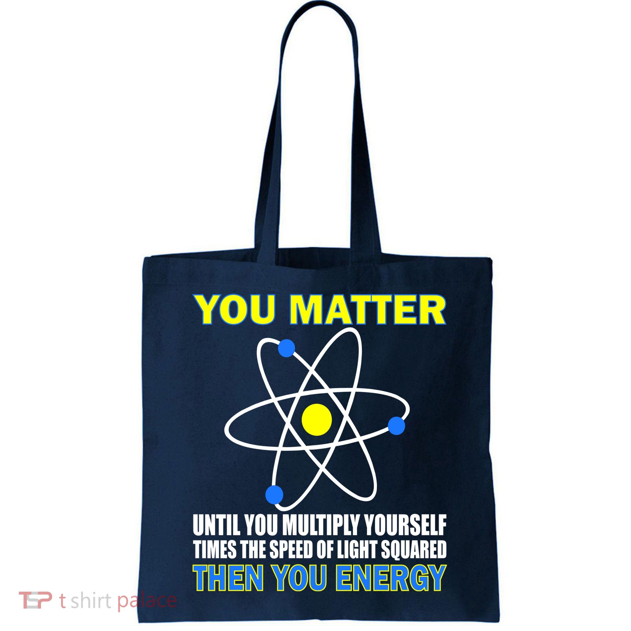 You Matter Then You Energy Bag