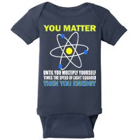 You Matter Then You Energy Baby Bodysuit