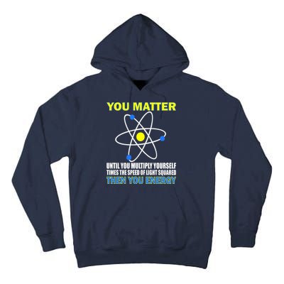 You Matter Then You Energy Tall Hoodie