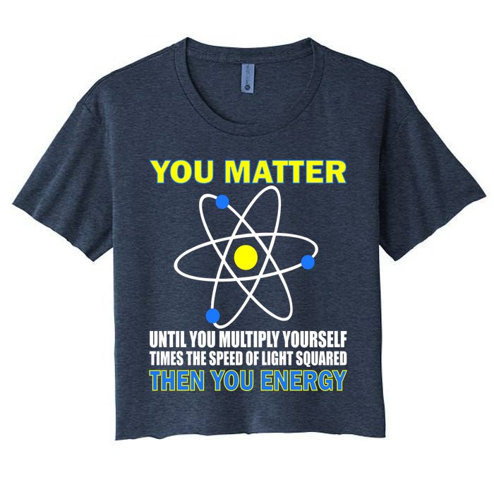 You Matter Then You Energy Women's Crop Top Tee