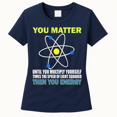 You Matter Then You Energy Womens T-Shirt