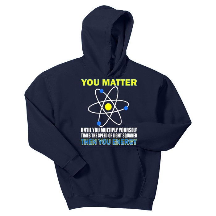 You Matter Then You Energy Kids Hoodie