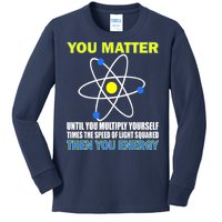 You Matter Then You Energy Kids Long Sleeve Shirt