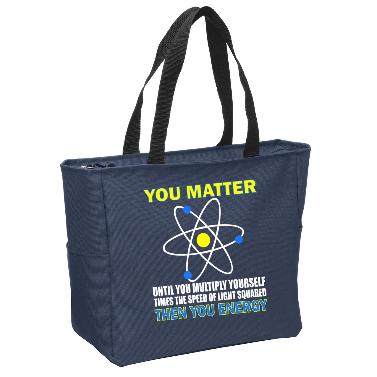 You Matter Then You Energy Zip Tote Bag