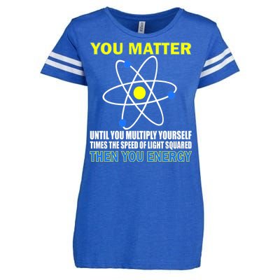 You Matter Then You Energy Enza Ladies Jersey Football T-Shirt