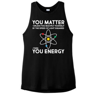 You Matter Then You Energy Funny Science Ladies PosiCharge Tri-Blend Wicking Tank