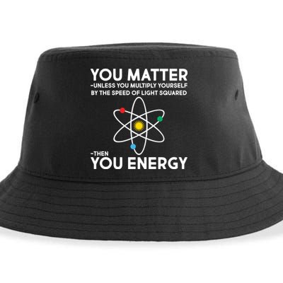 You Matter Then You Energy Funny Science Sustainable Bucket Hat