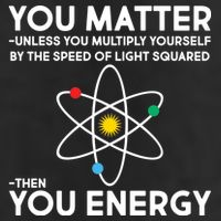 You Matter Then You Energy Funny Science Golf Towel