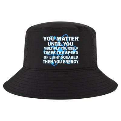 You Matter You Energy Science Physics Cool Comfort Performance Bucket Hat