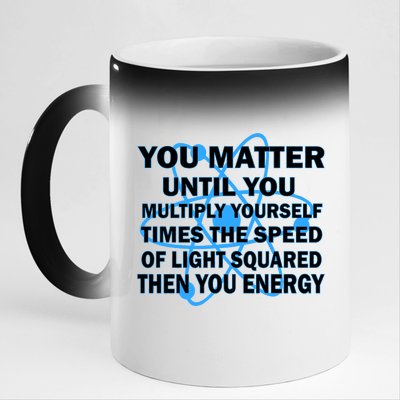 You Matter You Energy Science Physics 11oz Black Color Changing Mug