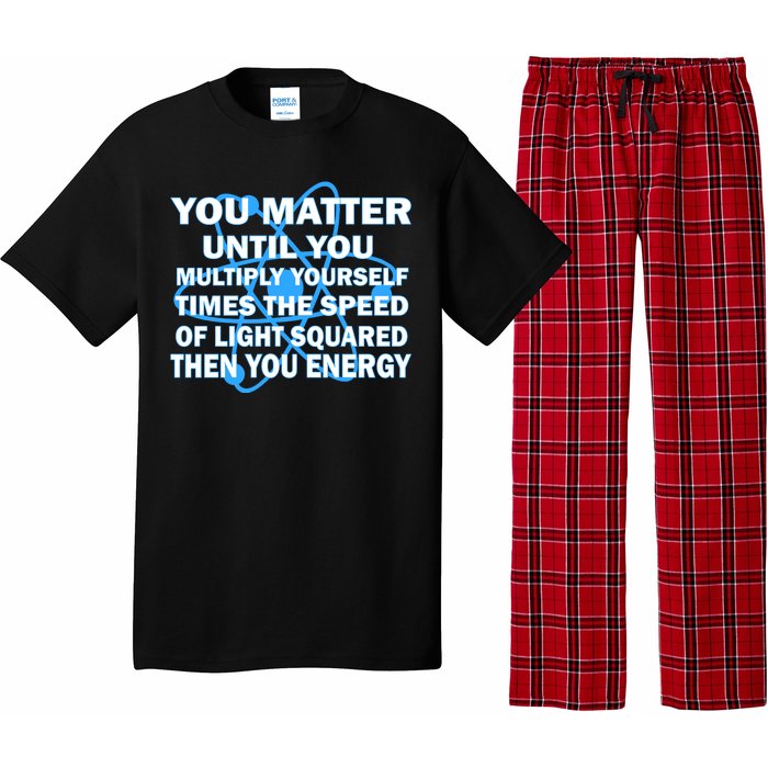 You Matter You Energy Science Physics Pajama Set