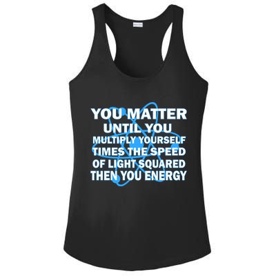 You Matter You Energy Science Physics Ladies PosiCharge Competitor Racerback Tank