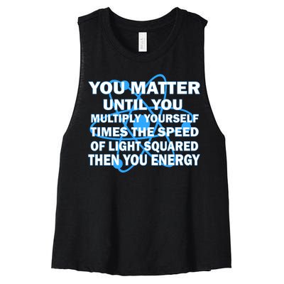 You Matter You Energy Science Physics Women's Racerback Cropped Tank