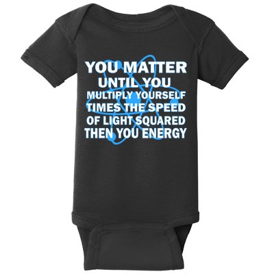 You Matter You Energy Science Physics Baby Bodysuit