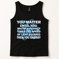 You Matter You Energy Science Physics Tank Top
