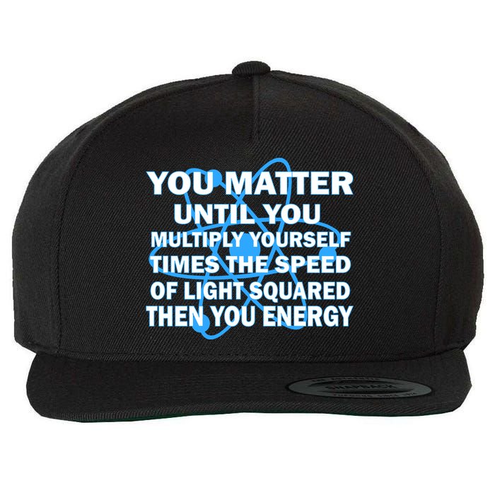 You Matter You Energy Science Physics Wool Snapback Cap