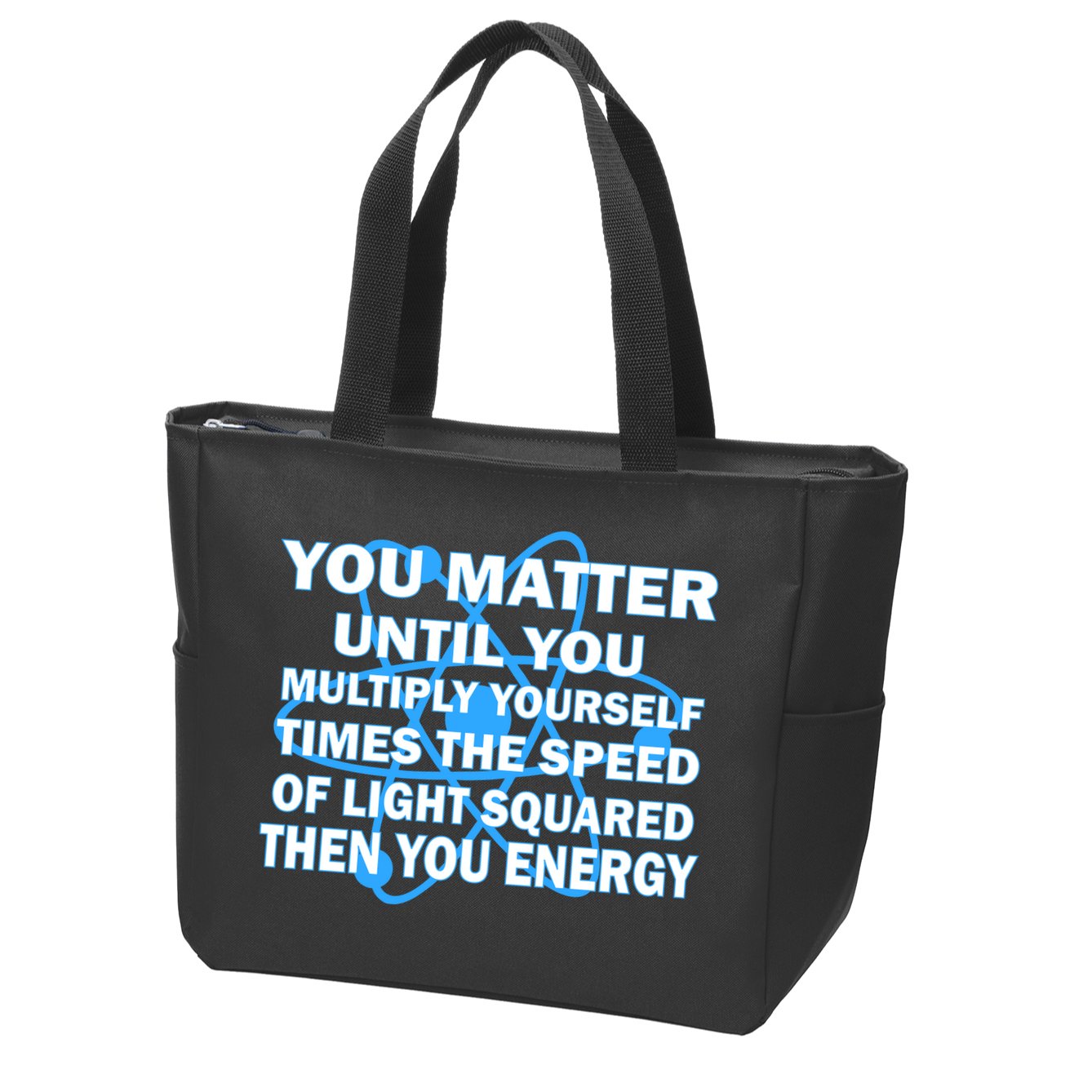 You Matter You Energy Science Physics Zip Tote Bag