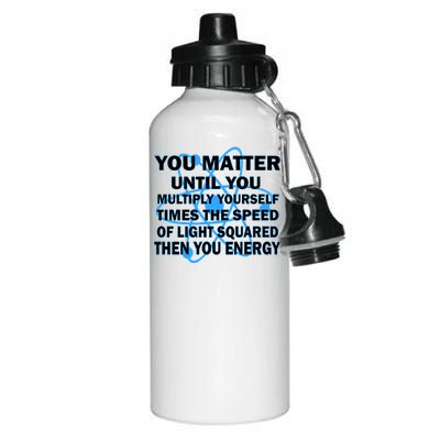 You Matter You Energy Science Physics Aluminum Water Bottle