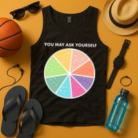 You May Ask Yourself Pie Chart Tank Top