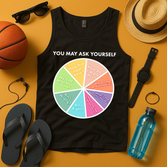 You May Ask Yourself Pie Chart Tank Top