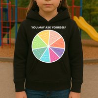 You May Ask Yourself Pie Chart Kids Hoodie