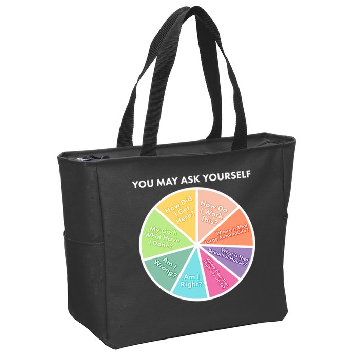You May Ask Yourself Pie Chart Zip Tote Bag