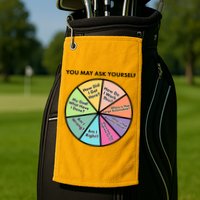 You May Ask Yourself Pie Chart Golf Towel