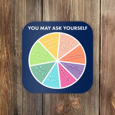 You May Ask Yourself Pie Chart Coaster