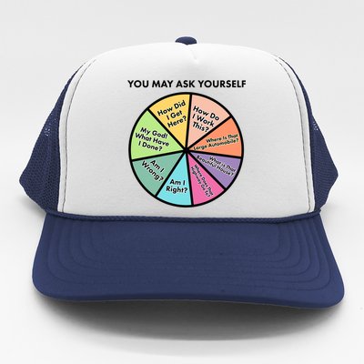 You May Ask Yourself Pie Chart Trucker Hat