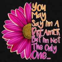 You May Say I'm a Dreamer But I'm Not The Only One Ladies PosiCharge Tri-Blend Wicking Tank