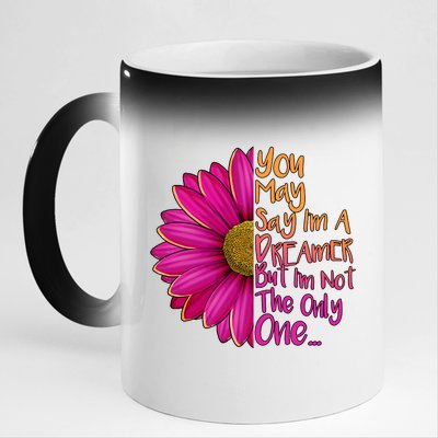 You May Say I'm a Dreamer But I'm Not The Only One 11oz Black Color Changing Mug