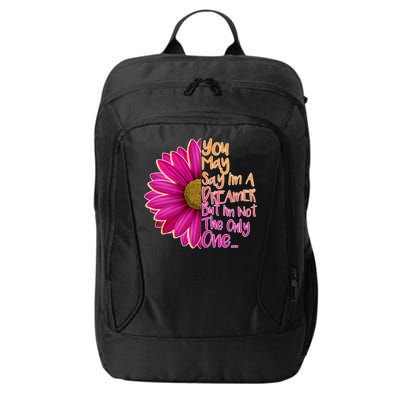 You May Say I'm a Dreamer But I'm Not The Only One City Backpack