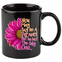 You May Say I'm a Dreamer But I'm Not The Only One 11oz C Handle Ceramic Mug