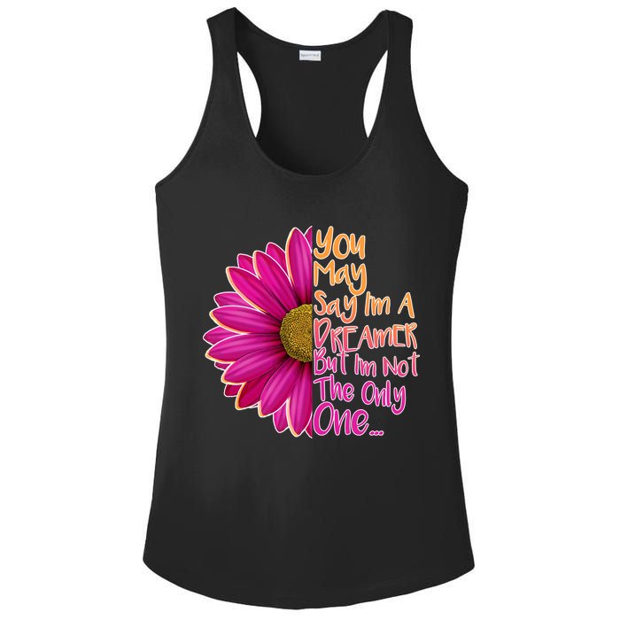 You May Say I'm a Dreamer But I'm Not The Only One Ladies PosiCharge Competitor Racerback Tank