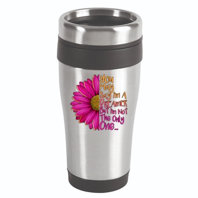 You May Say I'm a Dreamer But I'm Not The Only One 16oz Travel Tumbler