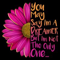 You May Say I'm a Dreamer But I'm Not The Only One 16oz Travel Tumbler