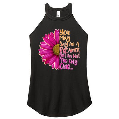 You May Say I'm a Dreamer But I'm Not The Only One Women's Perfect Tri Rocker Tank
