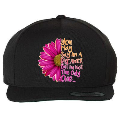 You May Say I'm a Dreamer But I'm Not The Only One Wool Snapback Cap