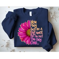 You May Say I'm a Dreamer But I'm Not The Only One Sweatshirt