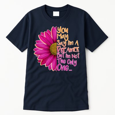 You May Say I'm a Dreamer But I'm Not The Only One Tall T-Shirt