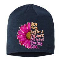 You May Say I'm a Dreamer But I'm Not The Only One Sustainable Beanie