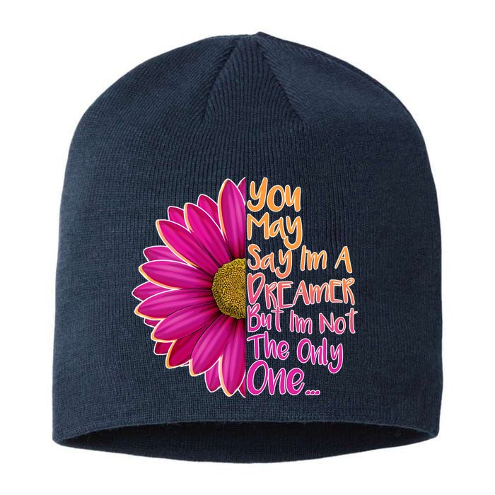 You May Say I'm a Dreamer But I'm Not The Only One Sustainable Beanie