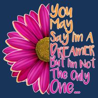 You May Say I'm a Dreamer But I'm Not The Only One Mousepad