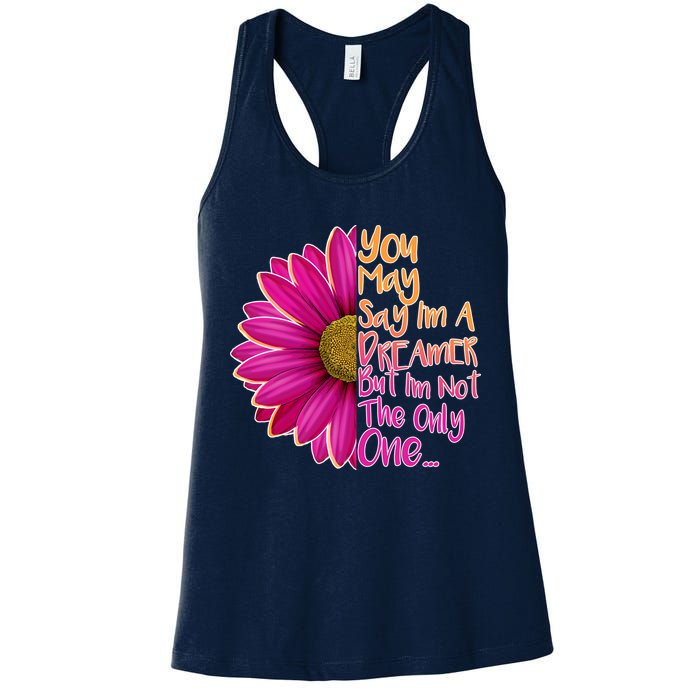 You May Say I'm a Dreamer But I'm Not The Only One Womens Tank Top
