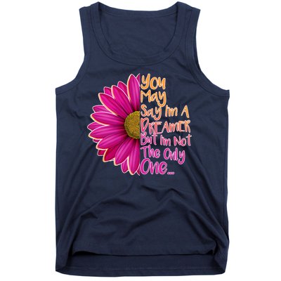 You May Say I'm a Dreamer But I'm Not The Only One Tank Top