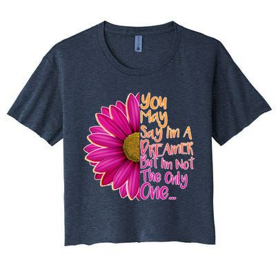 You May Say I'm a Dreamer But I'm Not The Only One Crop Top