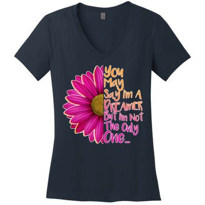 You May Say I'm a Dreamer But I'm Not The Only One Women's V-Neck T-Shirt