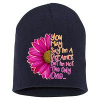 You May Say I'm a Dreamer But I'm Not The Only One Short Acrylic Beanie